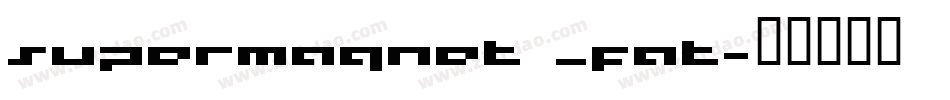supermagnet _fat字体转换